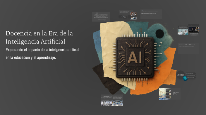 Docencia en la Era de la Inteligencia Artificial by dahiana garcia on Prezi