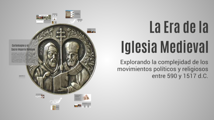 La Era de la Iglesia Medieval by DAVID SANGILBERT CUSTODIO on Prezi