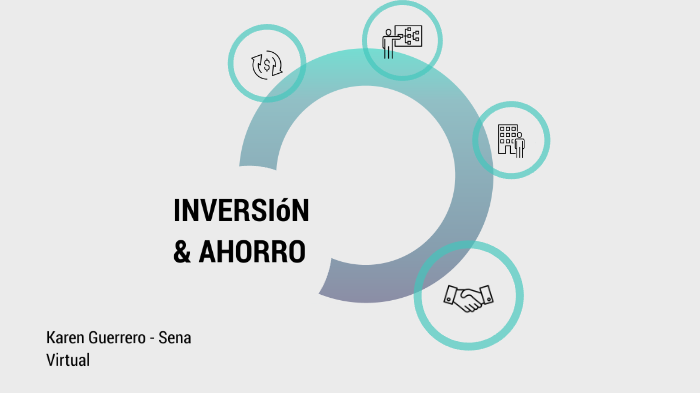 Inversión y Ahorro by Karen Guerrero on Prezi