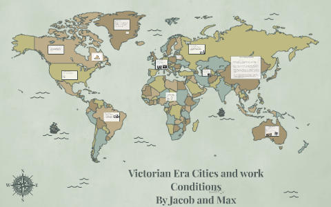 Victorian Era Cities and work Conditions by Jacob Van Dam