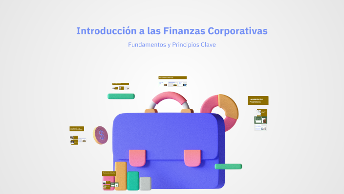 Introducción a las Finanzas Corporativas by alexa Castro on Prezi