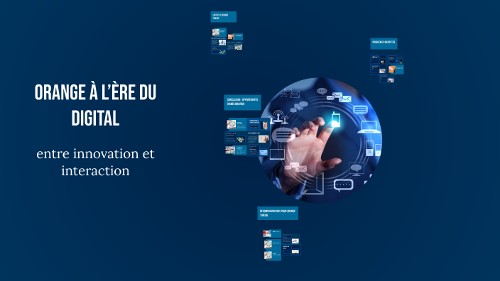 Orange à l’ère du digital by emna zoghlami on Prezi