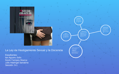 La Ley de Hostigamiento Sexual y le Docencia by Kevin Campos Abarca on