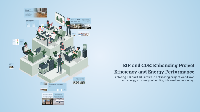 EIR and CDE: Enhancing Project Efficiency and Energy Performance by ...