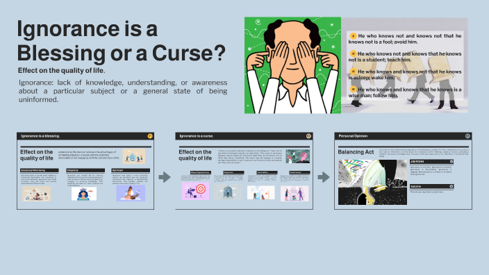 Ignorance is a blessing or a curse? by Cindy Movitasari on Prezi
