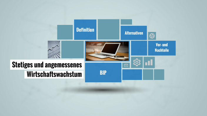 Stetiges Und Angemessenes Wirtschaftswachstum By Lartor Pelaj On Prezi