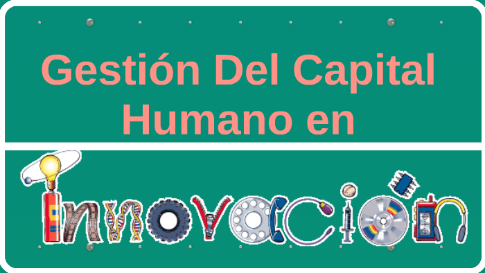 Gestión Del Capital Humano en by Alejandra Lopez on Prezi