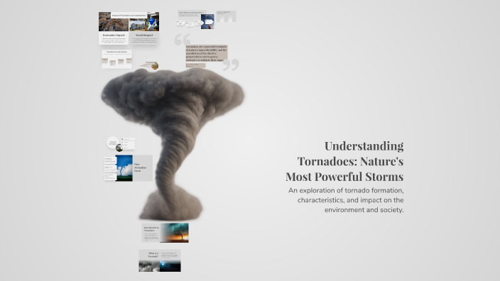 Understanding Tornadoes: Nature's Most Powerful Storms by Antek on Prezi