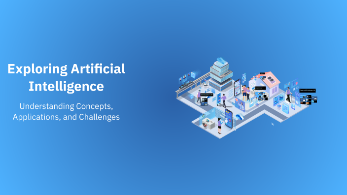 Exploring Artificial Intelligence by Ankit Chaudhari on Prezi