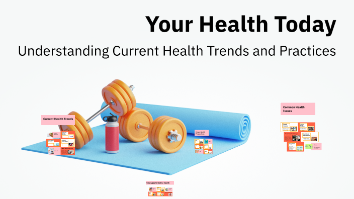 Your Health Today by lucius vigliotti on Prezi