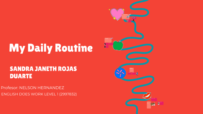 My Daily Routine by SANDRA ROJAS on Prezi