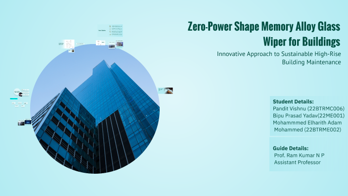 Zero-Power Shape Memory Alloy Glass Wiper for Buildings by Vishnu ...