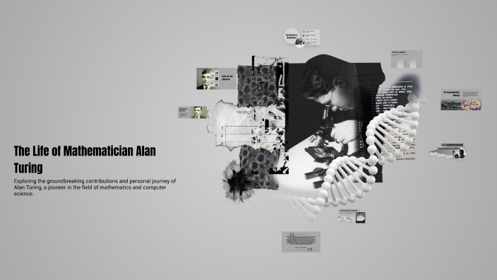 The Life of Mathematician Alan Turing by ornaith smyth on Prezi