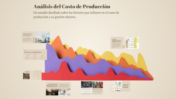 Análisis del Costo de Producción by mirian . on Prezi