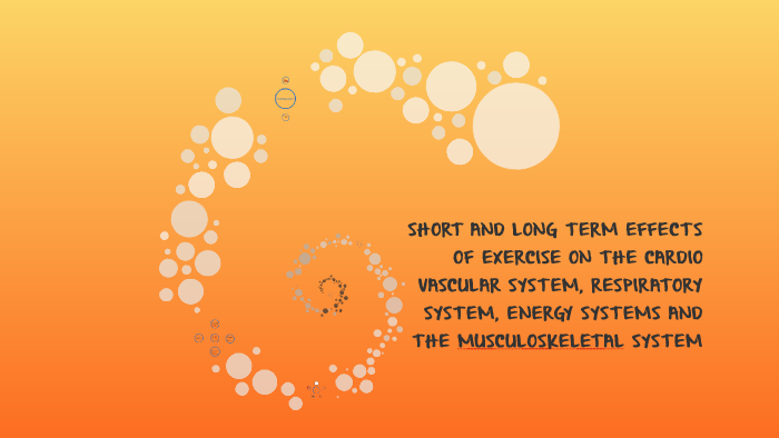 SHORT AND LONG TERM EFFECTS OF EXERCISE ON THE CARDIO VASCULAR SYSTEM ...