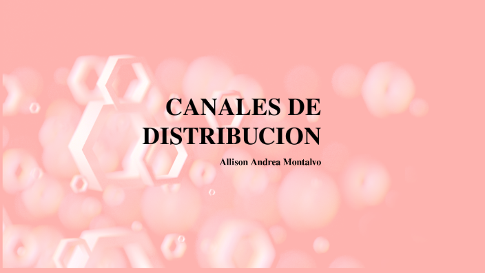 Canales De Distribucion By Allison Andrea Montalvo Rodriguez On Prezi 7183