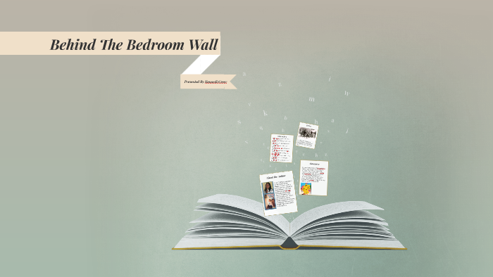 Behind The Bedroom Wall By Kennedi Creer On Prezi