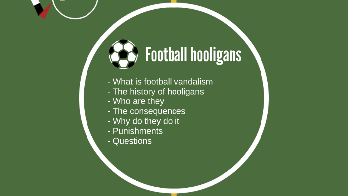 Football hooligans by Joep Schreuel on Prezi