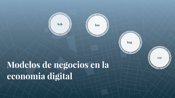 Modelos de negocios en la economía digital by Diana Salazar Garcia on Prezi