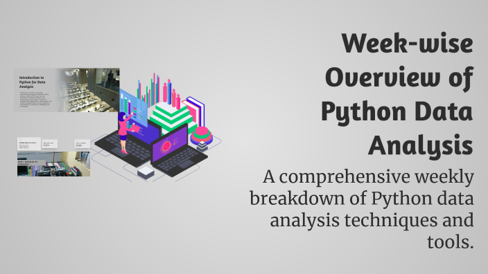 Week-wise Overview of Python Data Analysis by Shubham Sharma on Prezi