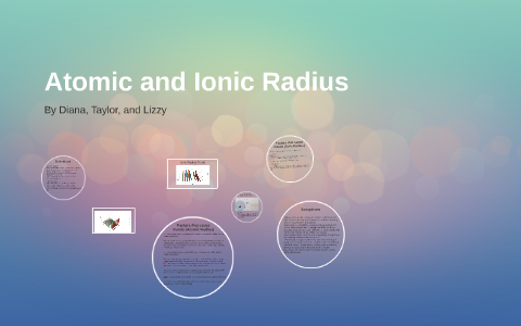 Atomic and Ionic Radius by Taylor Allison on Prezi
