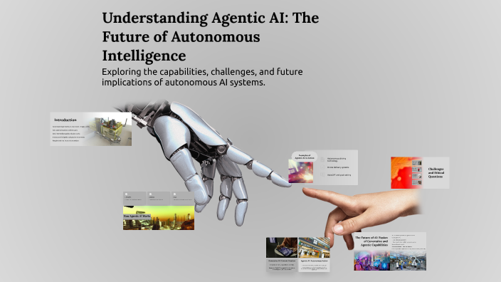 Understanding Agentic AI: The Future of Autonomous Intelligence by ...