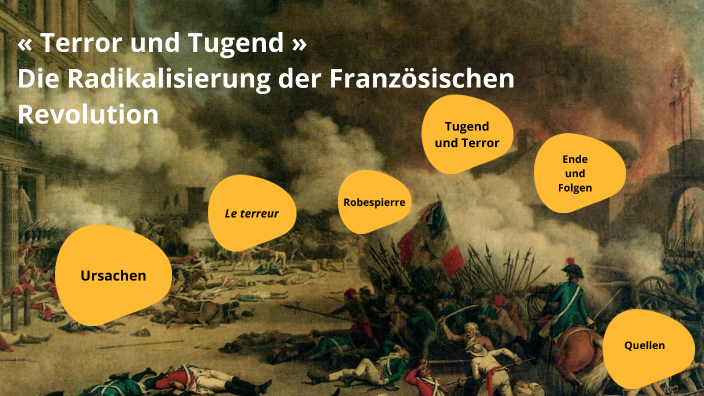 Was War Der Auslöser Der Französischen Revolution « Terror und Tugend » - Die Radikalisierung der Französischen