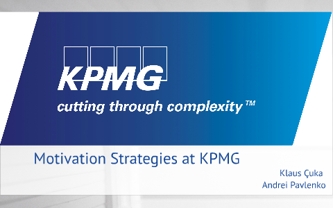 Motivation Strategies At Kpmg By Andrei Pavlenko