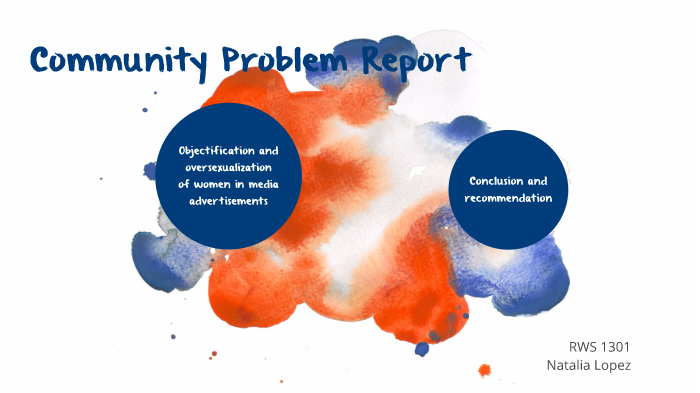 Community Problem report by Natalia Lopez on Prezi