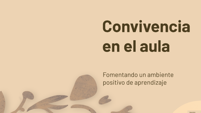 Convivencia en el aula by SARA MATEOS PLAZA on Prezi