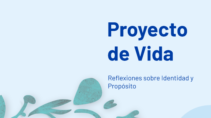 Proyecto de Vida by andres Piedrahita on Prezi