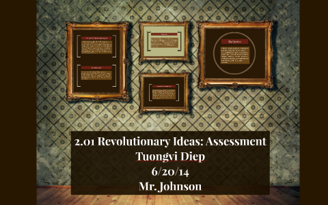 2.01 Revolutionary Ideas: Assessment by tuongvi diep on Prezi Next