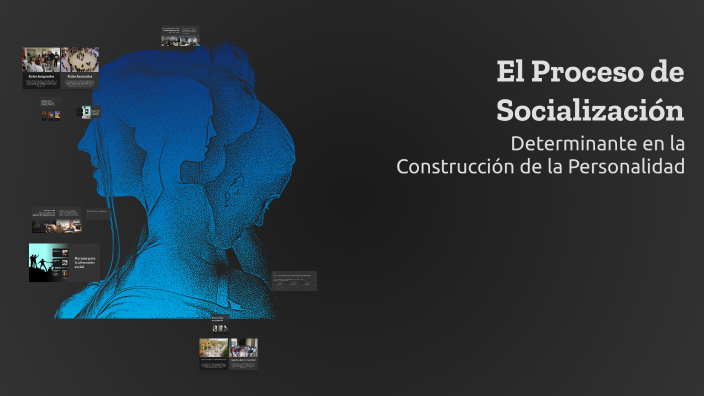 El Proceso de Socialización by Rivera Vázquez Hugo Ricardo on Prezi