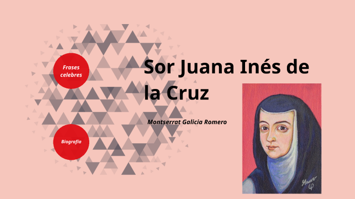 Sor Juana Inés de la cruz by Montserrat Galicia Romero