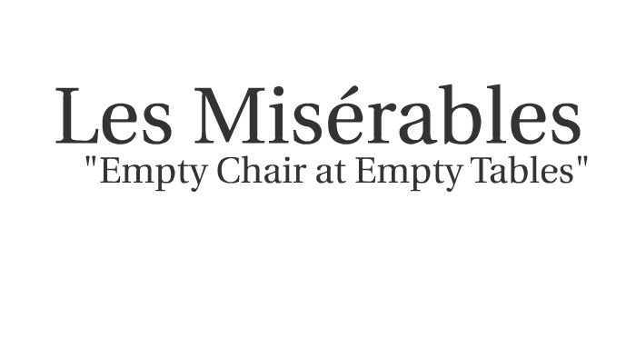Les Miserables Empty Chairs At Empty Tables By Aina Katsikas On