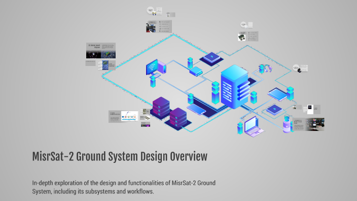 MisrSat-2 Ground System Design Overview by Mohammad Abd-ElNafea on Prezi