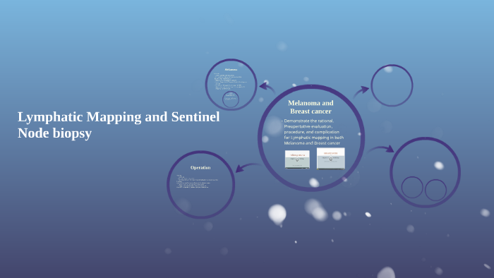 Lymphatic Mapping and Sentinel Node biopsy by Rob Allman on Prezi