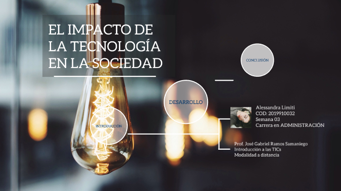 Impacto de la tecnología en la sociedad by Alessandra Limiti on Prezi