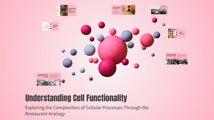 Understanding Cell Functionality by Gisela Jimenez on Prezi