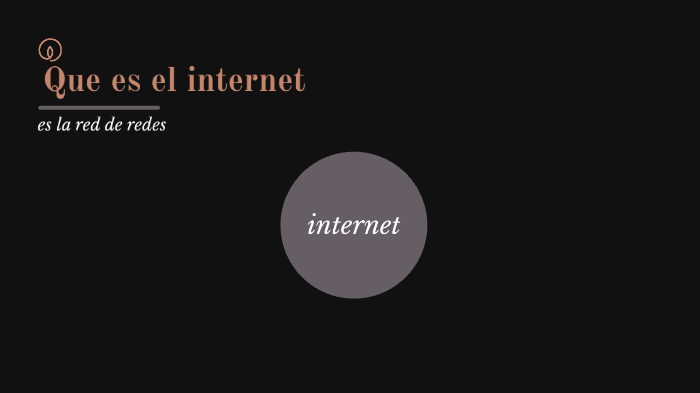 que es el internet by justino Hernandez Hernandez on Prezi