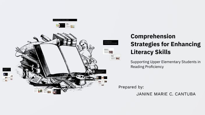 Comprehension Strategies for Enhancing Literacy Skills by Janine on Prezi