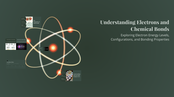 Understanding Electrons and Chemical Bonds by Jeff Cuenco on Prezi