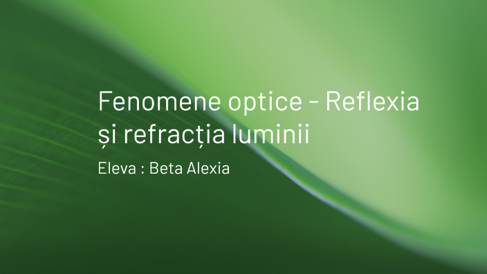 Fenomene Optice By Alexia Beta On Prezi