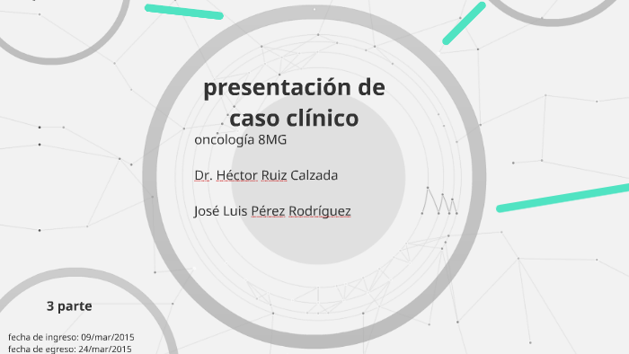 presentación de caso clínico by jose luis perez rodriguez on Prezi