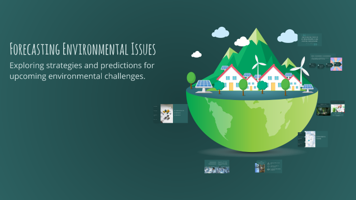 Forecasting Environmental Issues by Анна Богданова on Prezi