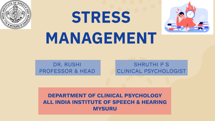 STRESS MANAGEMENT by Shruthi PS on Prezi