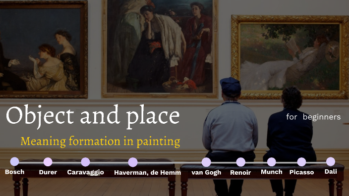 Object and place Meaning formation in painting by Volga Ignatowicz on Prezi