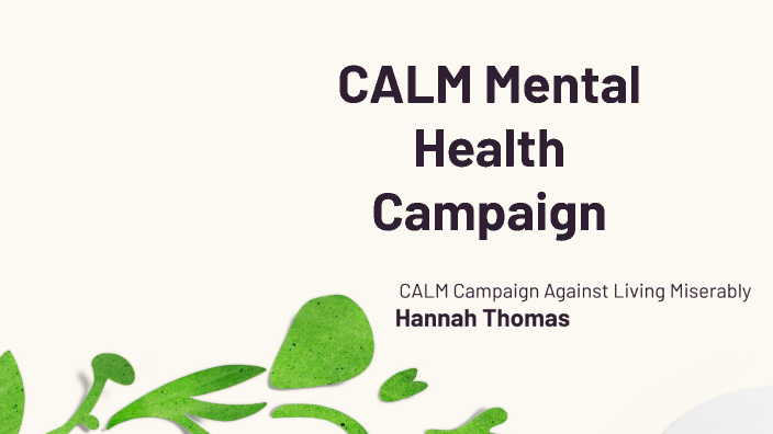 Hannah- Mental health campaigns by Hannah Thomas on Prezi