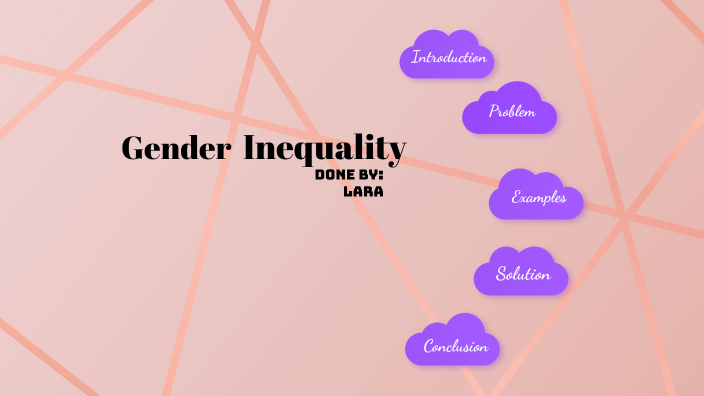 Gender Inequality by Lara Awad on Prezi