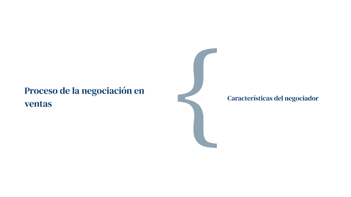 Proceso de la negociación en ventas by siervo david lopez vargas on Prezi
